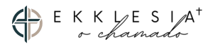 EKKLESIA - O Chamado